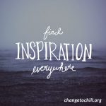 ChangeToChill-FindInspiration