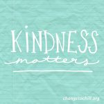 ChangeToChill-KindnessMatters