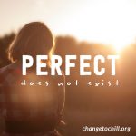ChangeToChill-Perfect