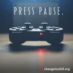 ChangeToChill-PressPause