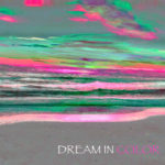 Dream In Color
